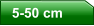 5-50 cm